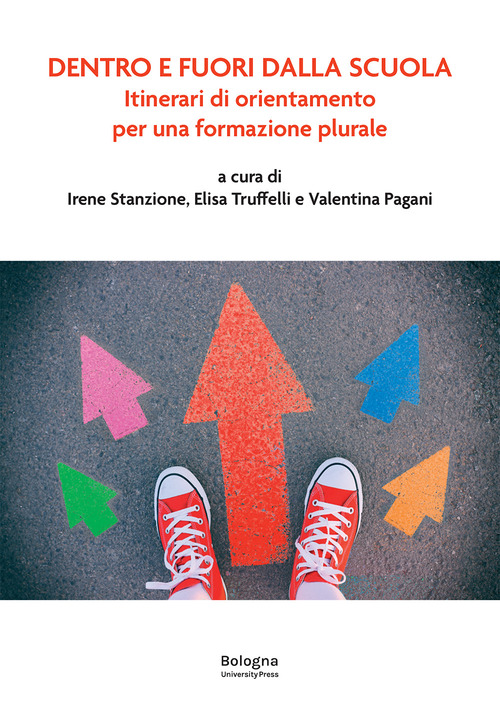 Dentro e fuori dalla scuola. Itinerari di orientamento per una formazione plurale