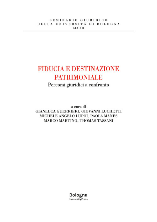 Fiducia e destinazione patrimoniale. Percorsi giuridici a confronto