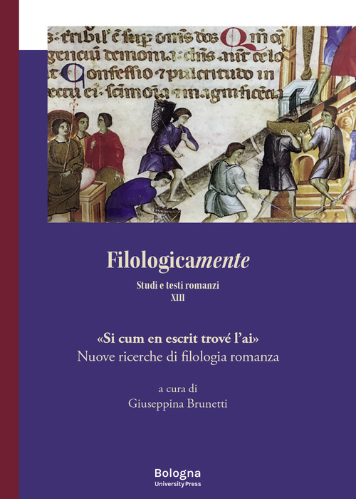 Filologicamente. Studi e testi romanzi