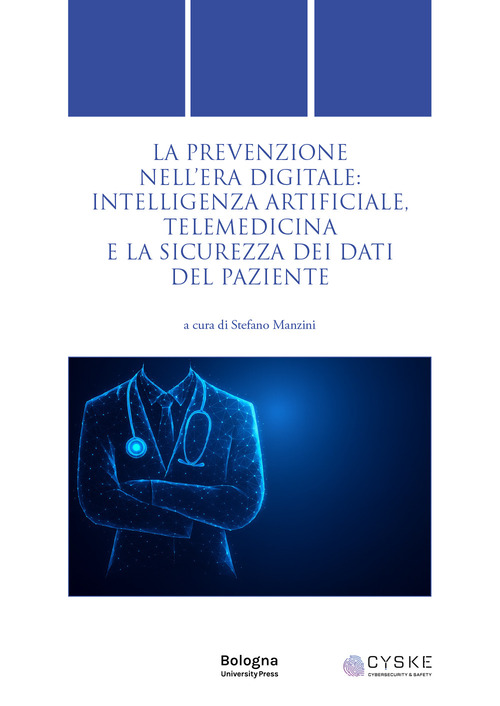 La prevenzione nell'era digitale: intelligenza artificiale, telemedicina e la sicurezza dei dati del paziente