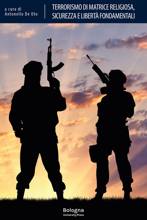 Terrorismo di matrice religiosa, sicurezza e libertà fondamentali