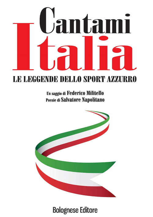 Cantami Italia. Le leggende dello sport azzurro