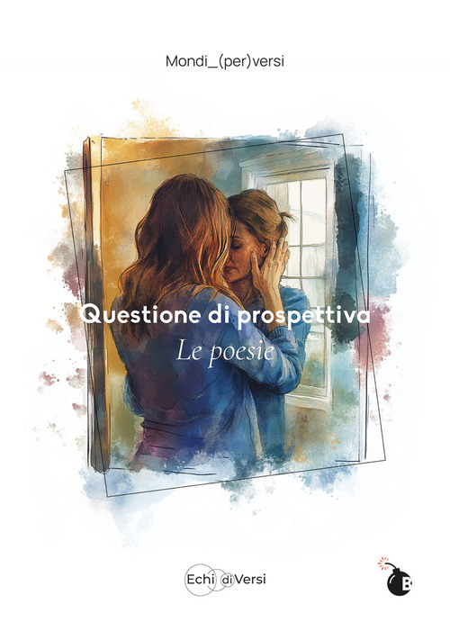 Questione di prospettiva. Le poesie