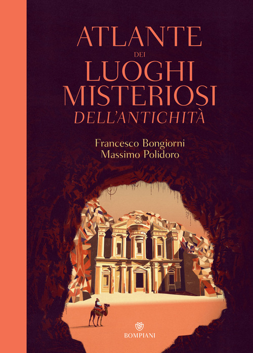 Atlante dei luoghi misteriosi dell'antichit&agrave;