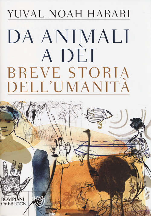 Da animali a d&egrave;i. Breve storia dell'umanit&agrave;