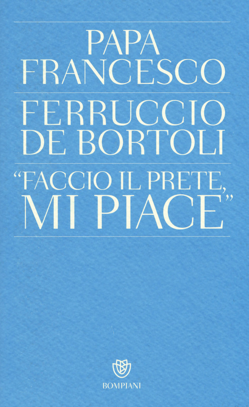 «Faccio il prete, mi piace»