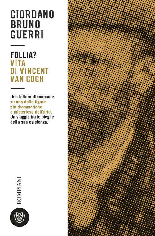 Follia? Vita di Vincent van Gogh
