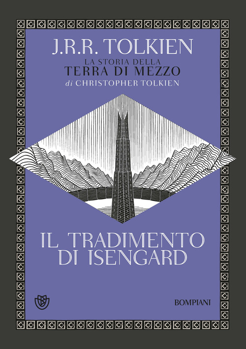 Il tradimento di Isengard. La storia della Terra di Mezzo