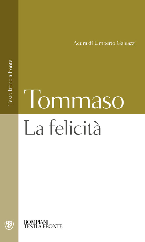 La felicit&agrave;. Testo latino a fronte