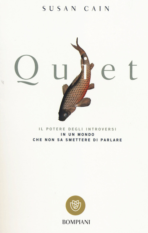 Quiet. Il potere degli introversi in un mondo che non sa smettere di parlare