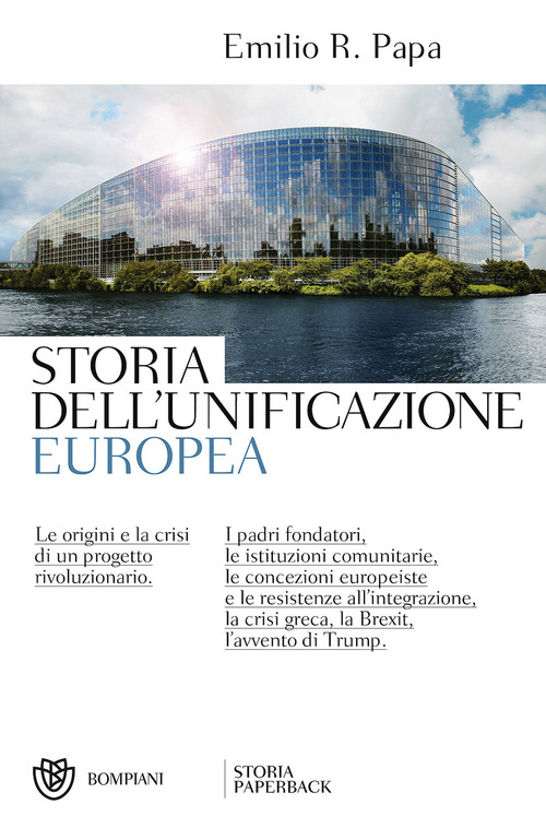 Storia dell'unificazione europea. Dall'idea di Europa al Trattato per una nuova Costituzione europea