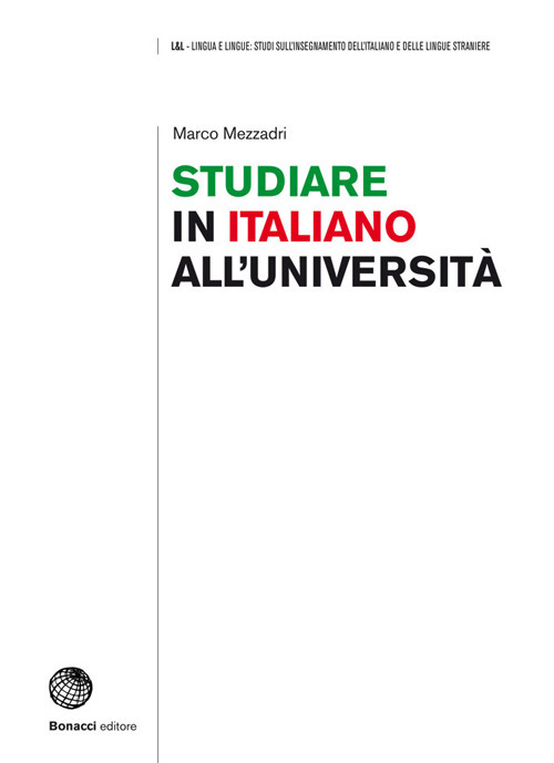 Studiare in italiano all'universit&agrave;. Prospettive e strumenti