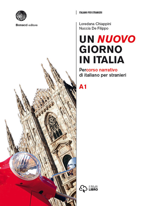 Un nuovo giorno in Italia. Percorso narrativo di italiano per stranieri. Livello A1