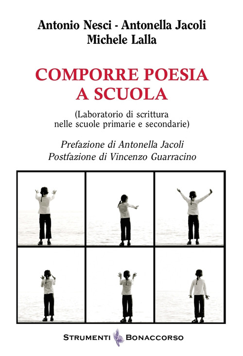 Comporre poesia a scuola (Laboratorio di scrittura nelle scuole primarie e secondarie)