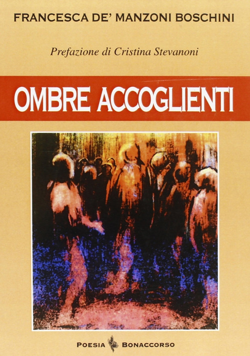 Ombre accoglienti. Poesie