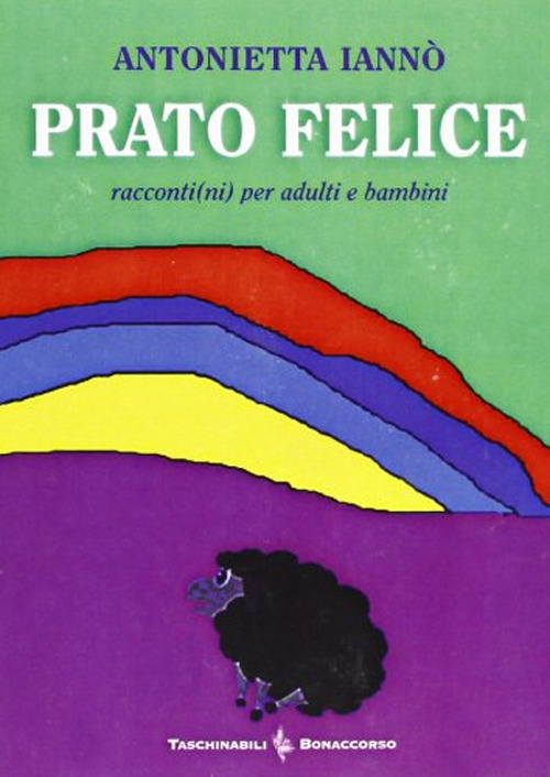 Prato felice. Racconti(ni) per adulti e bambini
