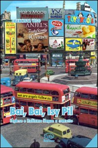 Bai, bai, isy pil. Inglese e italiano due lingue a confronto