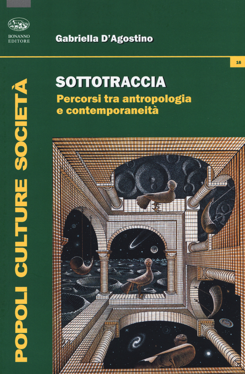 Sottotraccia. Percorsi tra antropologia e contemporaneit&agrave;