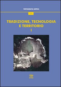 Tradizione, tecnologia e territorio