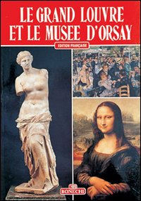 Le grand Louvre et le Mus&eacute;e d'Orsay