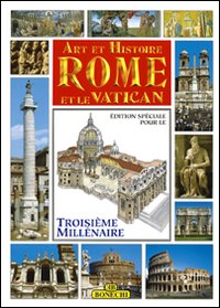 Roma e il Vaticano, arte e storia. Ediz. francese