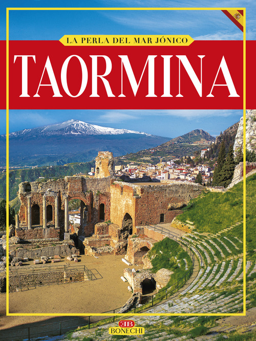 Taormina. La perla del Mar Ionio. Ediz. spagnola