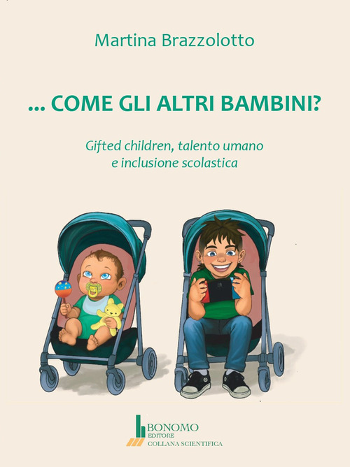 Come gli altri bambini? Gifted children, talento umano e inclusione scolastica
