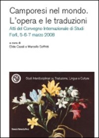 Camporesi nel mondo. L'opera e le traduzioni. Atti del Convegno internazionale di studi (Forl&igrave;, 5-7 marzo 2008)