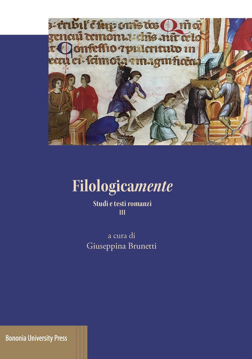Filologicamente. Studi e testi romanzi