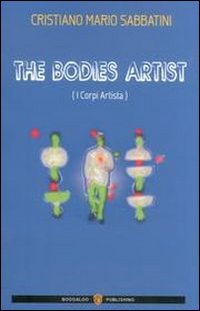 The bodies artist (I corpi artista)