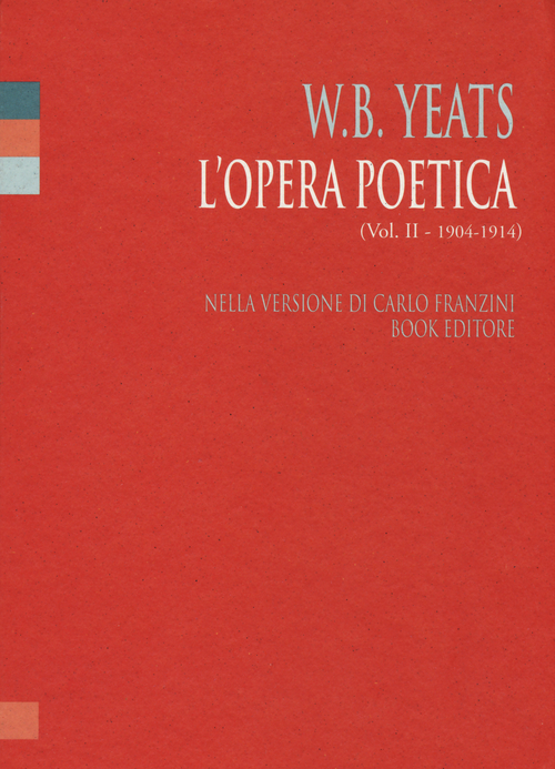 L'opera poetica. Ediz. italiana e inglese
