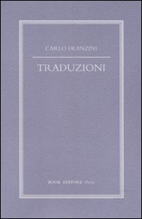 Traduzioni. Testi originali con traduzione a fronte
