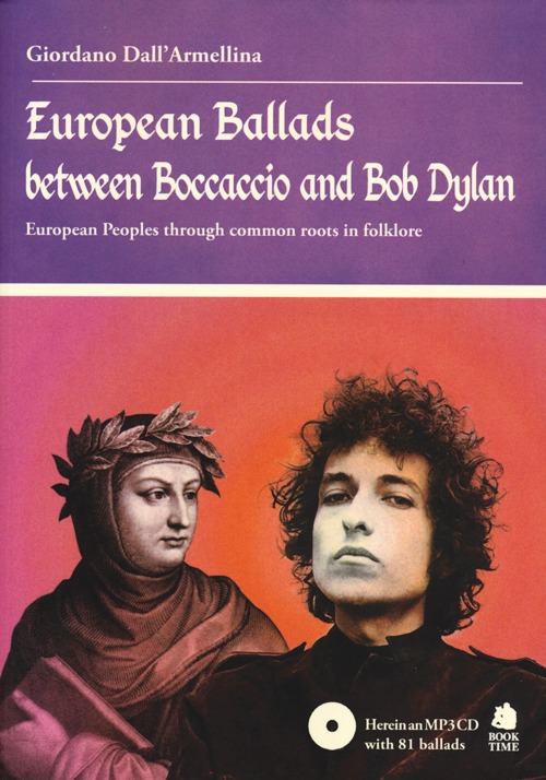 European Ballads between Boccaccio and Bob Dylan. European Peoples through common roots in folklore