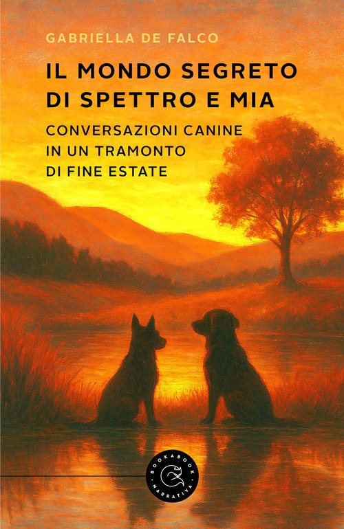 Il mondo segreto di Spettro e Mia. Conversazioni canine in un tramonto di fine estate