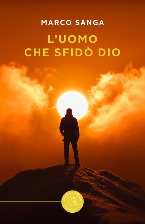 L'uomo che sfid&ograve; Dio