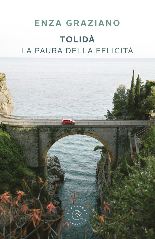 Tolid&agrave;. La paura della felicit&agrave;