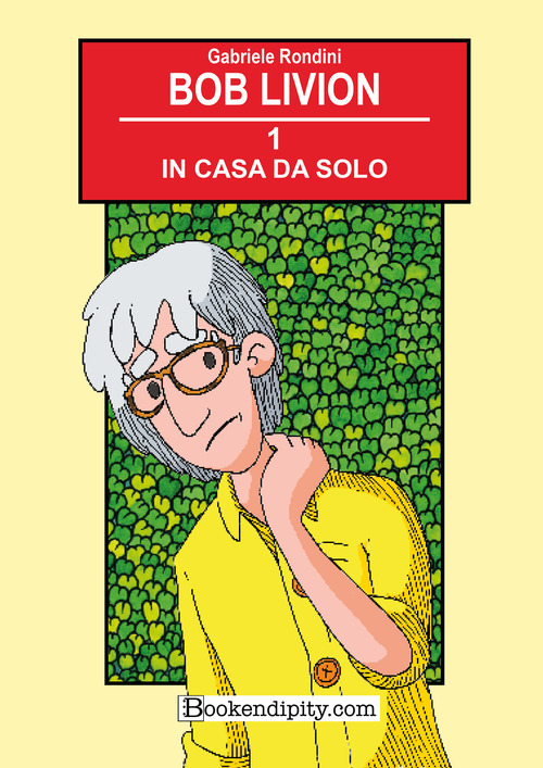 In casa da solo. Bob Livion