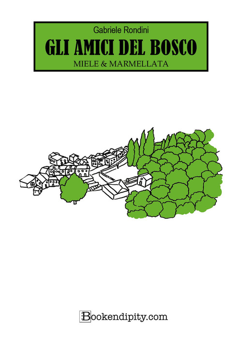 Miele & Marmellata. Gli amici del bosco