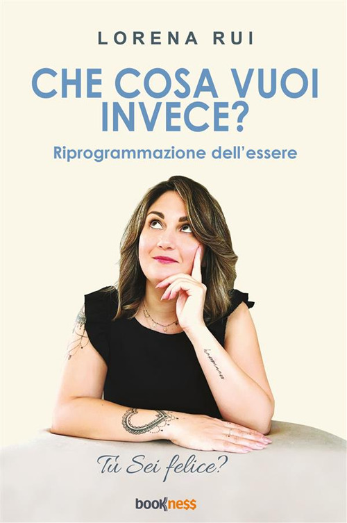 Che cosa vuoi invece? Riprogrammazione dell'essere