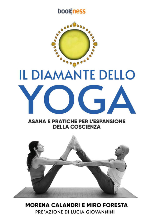 Il diamante dello yoga. Asana e pratiche per l'espansione della coscienza