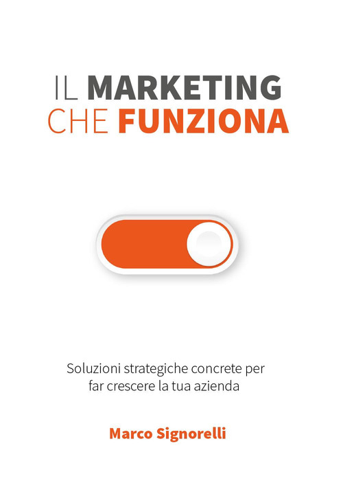 Il marketing che funziona