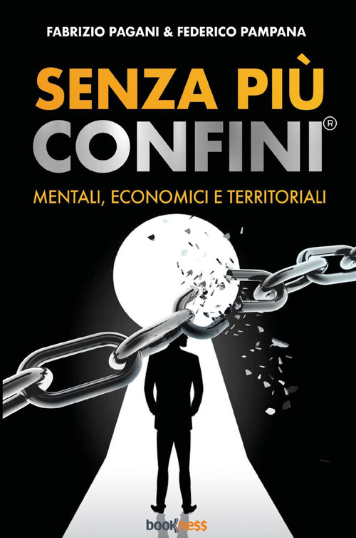 Senza pi&ugrave; confini. Mentali, economici e territoriali