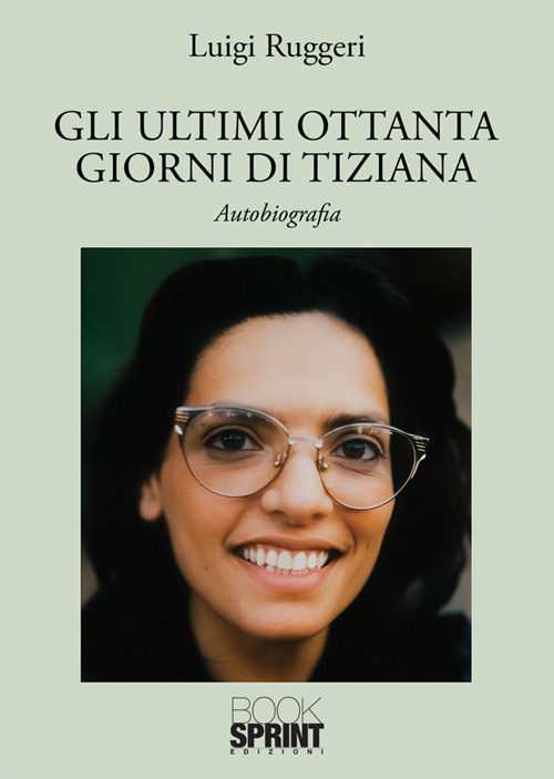 Gli ultimi ottanta giorni di Tiziana