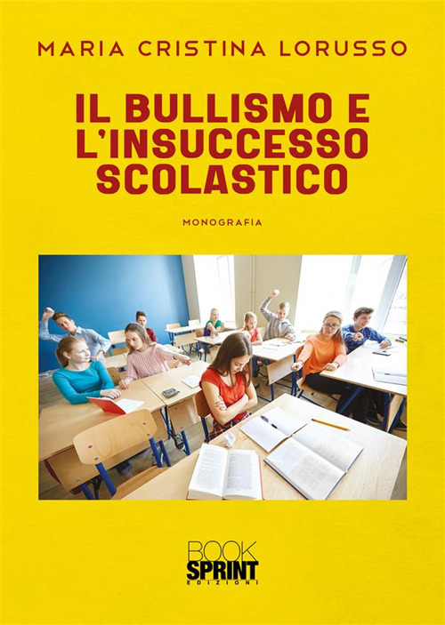 Il bullismo e l'insuccesso scolastico