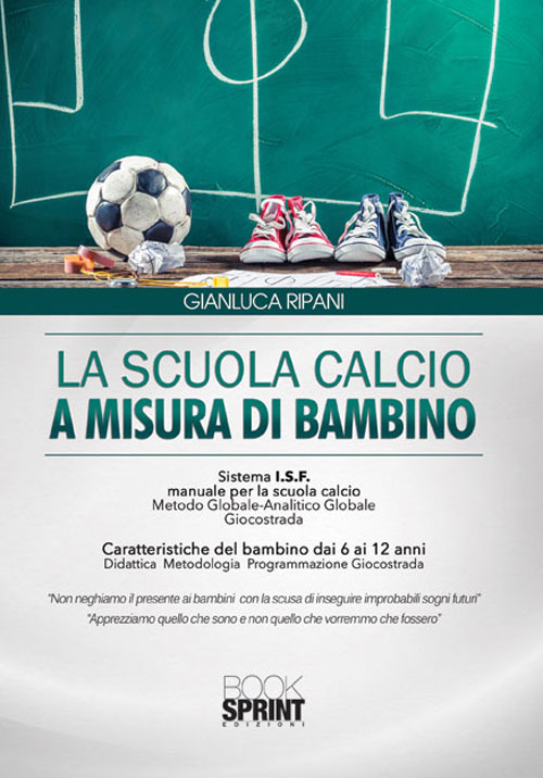 La scuola calcio a misura di bambino. Competere non &egrave; combattere