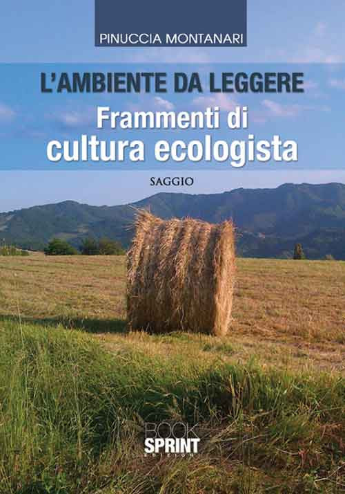 L'ambiente da leggere. Frammenti di cultura ecologista