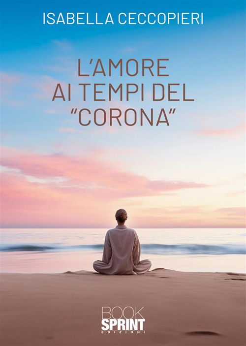 L'amore ai tempi del &laquo;corona&raquo;