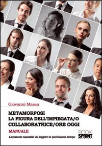 Metamorfosi la figura dell'impiegata/o collaboratrice/ore oggi