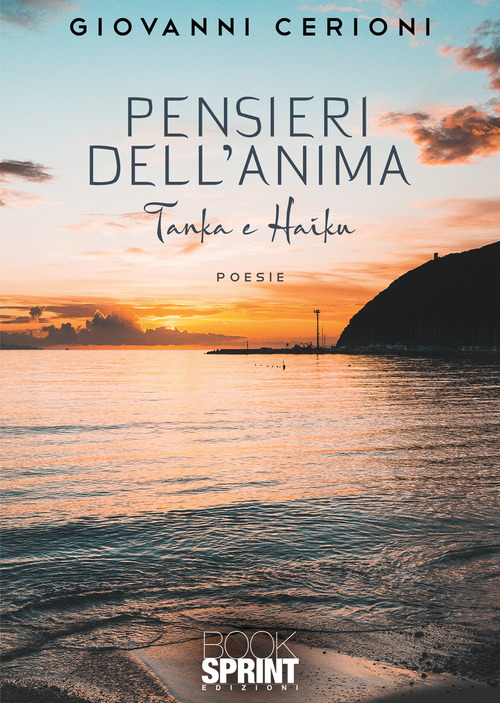Pensieri dell'anima. Tanka e Haiku