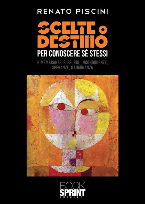 Scelte o destino per conoscere s&eacute; stessi